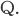 Q